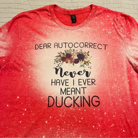 'Dear Autocorrect I Have Never Meant Ducking' Short Sleeve Blenched T-shirt - Picture 3 of 6